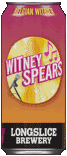 WITney Spears Belgian Wit Longslice Brewery